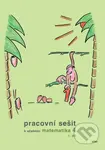 Pracovní sešit k učebnici matematika 4 I. díl - Květoslava Matoušková, Růžena Blažková - kniha z kategorie 1. stupeň
