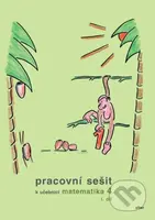 Pracovní sešit k učebnici matematika 4 I. díl - Květoslava Matoušková, Růžena Blažková - kniha z kategorie 1. stupeň