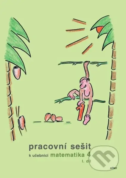 Pracovní sešit k učebnici matematika 4 I. díl - Květoslava Matoušková, Růžena Blažková - kniha z kategorie 1. stupeň