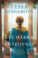 Kuchárka kráľovnej - Tessa Afshar - kniha z kategorie Beletrie