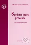 Správne právo procesné (Aktualizované vydanie) - Marián Ševčík a kol. - kniha z kategorie Správní právo