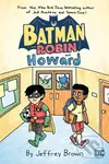 Batman and Robin and Howard - Jeffrey Brown - kniha z kategorie Pro děti