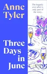Three Days in June - Anne Tyler