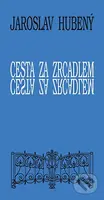 Cesta za zrcadlem - Jaroslav Hubený - kniha z kategorie Společenská beletrie