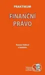 Praktikum finanční právo - Roman Vybíral, kolektív autorov - kniha z kategorie Finanční právo