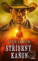 Stříbrný kaňon - Louis L' Amour - kniha z kategorie Romantika