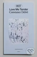 Love Me Tender - Constance Debre