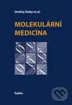 Molekulární medicína - Ondřej Slabý, kolektív autorov