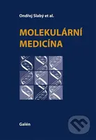 Molekulární medicína - Ondřej Slabý, kolektív autorov - kniha z kategorie Mikrobiologie, genetika a biochemie