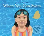 When You Can Swim - Jack Wong - kniha z kategorie Pro děti