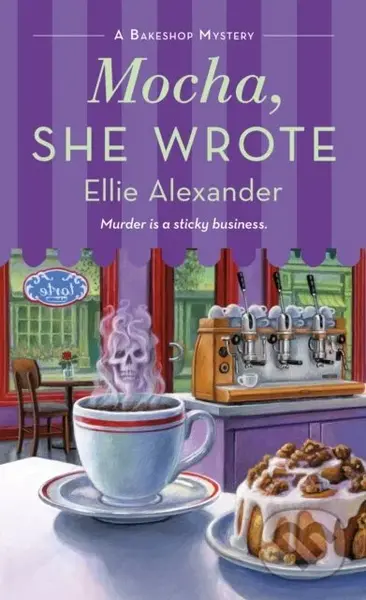 Mocha, She Wrote (A Bakeshop Mystery) - Ellie Alexander