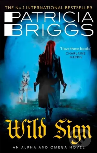 Wild Sign (An Alpha and Omega Novel: Book 6) - Patricia Briggs - kniha z kategorie Fantasy