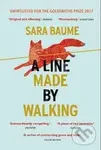 A Line Made By Walking - Sara Baume,A Line Made By Walking - Sara Baume