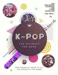 K-Pop: The Ultimate Fan Book - Malcolm Croft