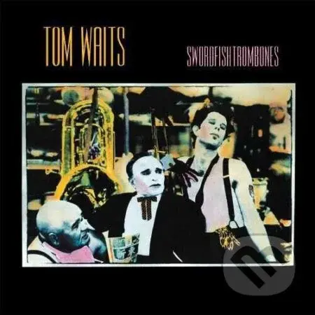 Tom Waits: Swordfishtrombones LP - Tom Waits