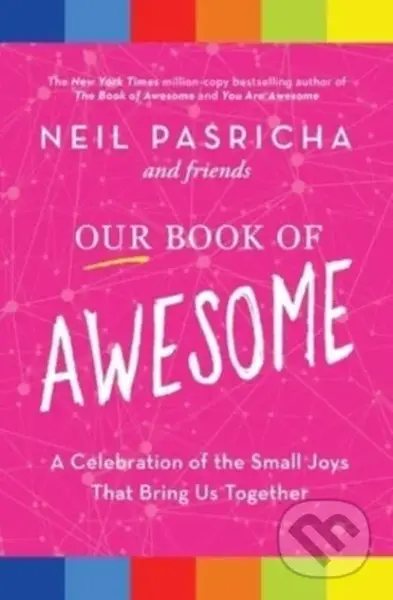 Our Book of Awesome (A Celebration of the Small Joys That Bring Us Together) - kniha z kategorie Psychologie