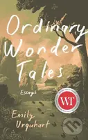 Ordinary Wonder Tales - Emily Urquhart - kniha z kategorie Humanitní a společenské vědy