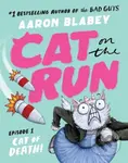 Cat on the Run in Cat of Death! - Aaron Blabey - kniha z kategorie Beletrie pro děti