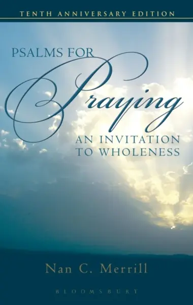 Psalms for Praying - Nan C. Merrill