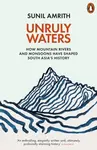 Unruly Waters - Sunil Amrith