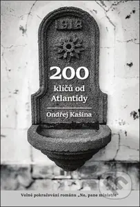 200 klíčů od Atlantidy - Ondřej Kašina - kniha z kategorie Společenská beletrie
