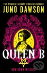 Queen B - Juno Dawson - kniha z kategorie Mýty, pověsti a legendy