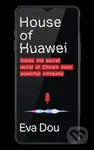House of Huawei (Inside the Secret World of China's Most Powerful Company) - kniha z kategorie Byznys a management