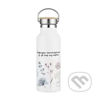 Termofľaša Najkrajším dobrodružstvo je žiť svoje sny naplno