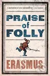 Praise of Folly - Rotterdamský Erasmus - kniha z kategorie Beletrie
