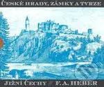 České hrady, zámky a tvrze III. (Jižní Čechy) - Franz Alexander Heber - kniha z kategorie Architektura
