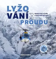 Lyžování proti proudu (Bedekr pro lyžaře, kterým nestačí Alpy) - kniha z kategorie Individuální sporty