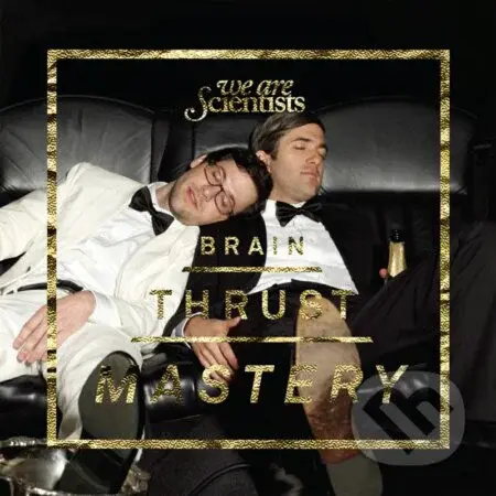 We Are Scientists:  Brain Thrust Mastery LP - We Are Scientists