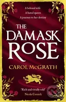 The Damask Rose (The enthralling historical novel: The friendship of a queen of England comes at a price . . .) - kniha z kategorie Romantika