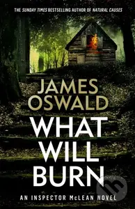 What Will Burn - James Oswald