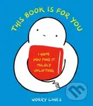 This Book Is for You (I Hope You Find It Mildly Uplifting) - kniha z kategorie Filozofie