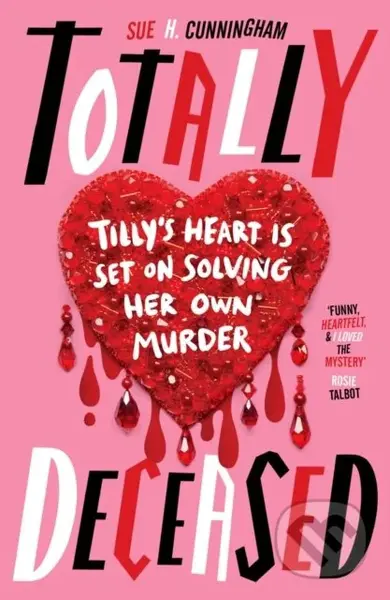 Totally Deceased - Sue H. Cunningham - kniha z kategorie Pro děti