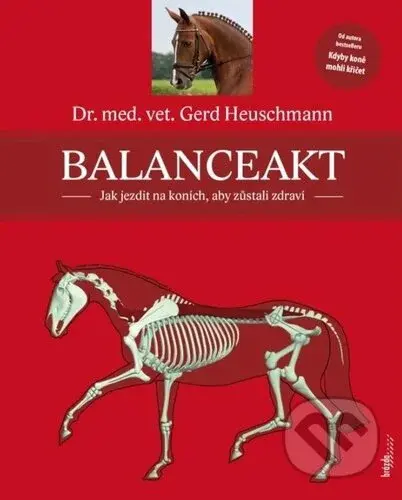 Balanceakt (Jak jezdit na koních, aby zůstali zdraví) - kniha z kategorie Chov koní