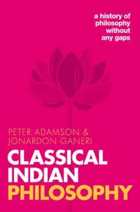 Classical Indian Philosophy - Adamson Peter, Jonardon Ganeri