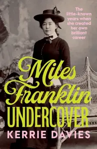 Miles Franklin Undercover - Kerrie Davies