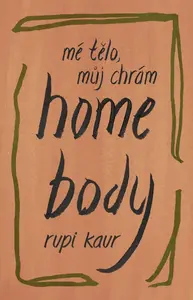 Home Body: Mé tělo, můj chrám (poškozené) - Rupi Kaur