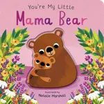 You're My Little Mama Bear - Edwards Nicola