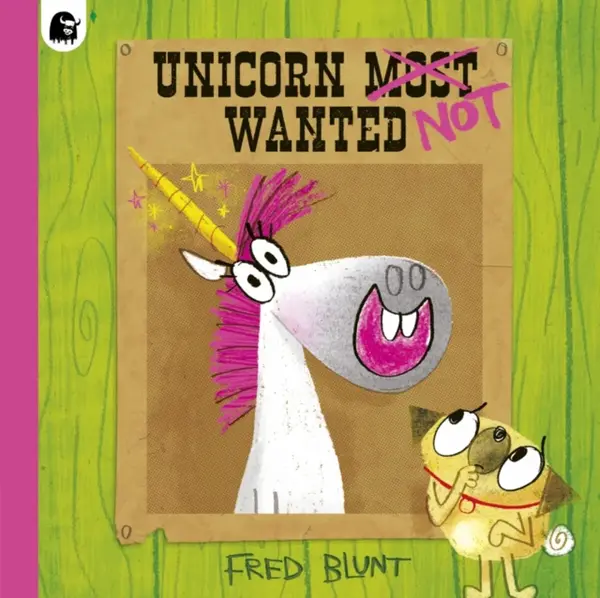 Unicorn NOT Wanted - Fred Blunt