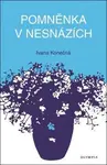 Pomněnka v nesnázích - Ivana Konečná