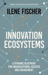 Innovation Ecosystems - Ilene Fischer