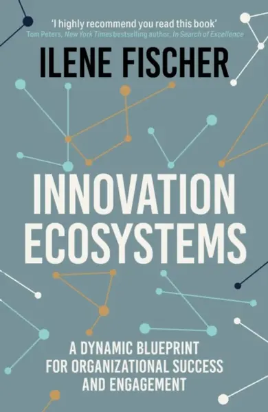 Innovation Ecosystems - Ilene Fischer