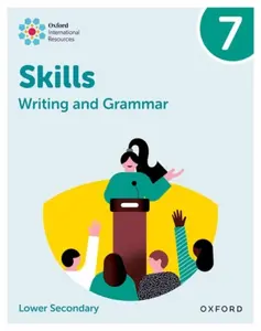 Oxford International Resources: Writing and Grammar Skills: Practice Book 7