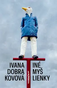 Iné myšlineky - Ivana Dobrakovová