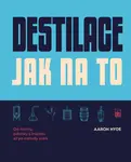 Destilace. Jak na to? (poškozené) - Aaron Hyde