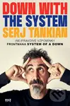 Down with the System: Pryč se systémem - Serj Tankian - kniha z kategorie Humanitní a společenské vědy
