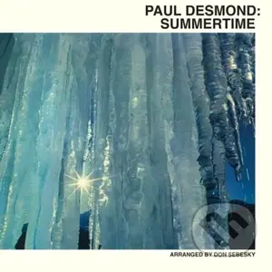 Paul Desmond: Summertime - Paul Desmond